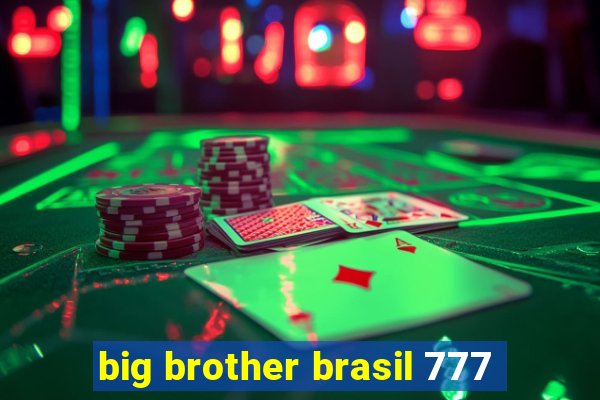 big brother brasil 777